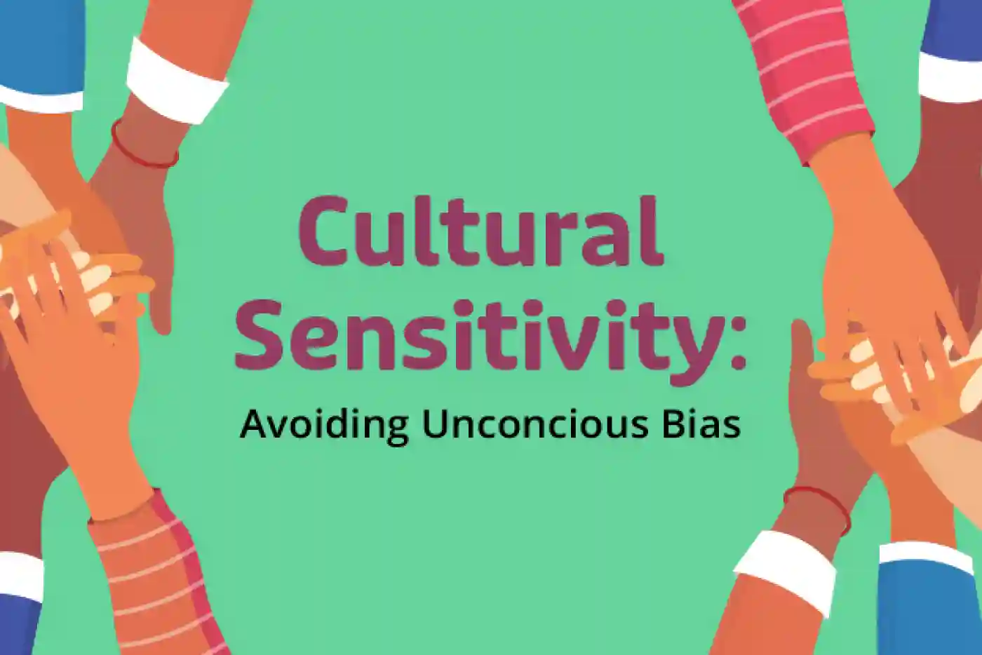 Cultural Awareness and Unconscious Bias